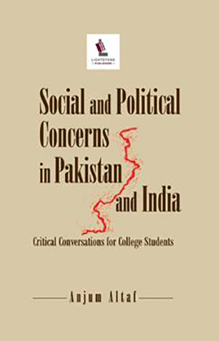 Social And Political Concerns In Pakistan And India: Critical Conversations For College Students
